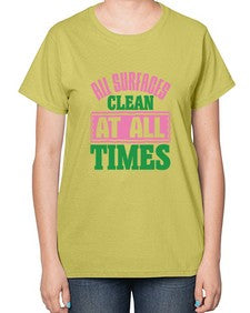 All surfaces clean at all times Style 37# - cleaner-  Ladies T-Shirt