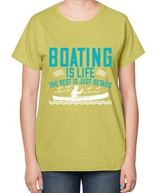 Boating is life the rest is just details 2# - boats-  Ladies T-Shirt