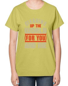 Cleaning up the world for you and me Style 97# - cleaner-  Ladies T-Shirt