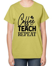 Coffee Teach Repeat 672# - teacher-  Ladies T-Shirt