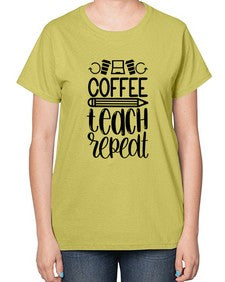 Coffee Teach Repeat Style 673# - teacher-  Ladies T-Shirt