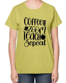 Coffee Zoom Teach Repeat Style 674# - teacher-  Ladies T-Shirt