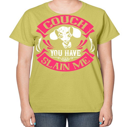 Couch You Have Slain Me Style 3# - dogs-  Ladies T-Shirt