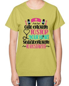 Cute Enough To Stop You Style Style 687# - nurse-  Ladies T-Shirt