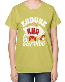 Endure and survive 9# - video games-  Ladies T-Shirt