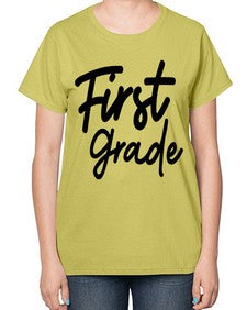First Grade 114# - first grade-  Ladies T-Shirt