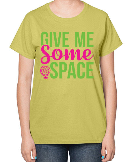 Give Me Some Space 32# - space-  Ladies T-Shirt