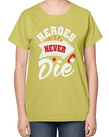 Heroes never die 21# - video games-  Ladies T-Shirt