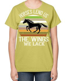 Horses lend us the wings we lack Style 43# - horse-  Ladies T-Shirt