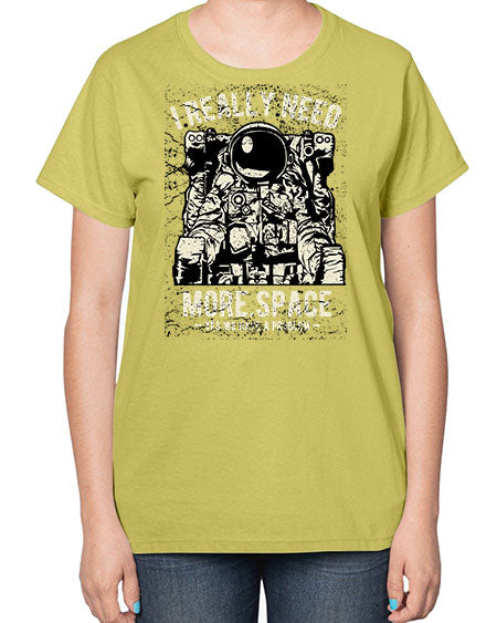 I Really Need More Space CS 20# - space-  Ladies T-Shirt