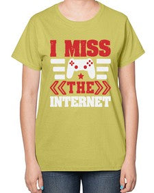 I miss the internet 24# - video games-  Ladies T-Shirt