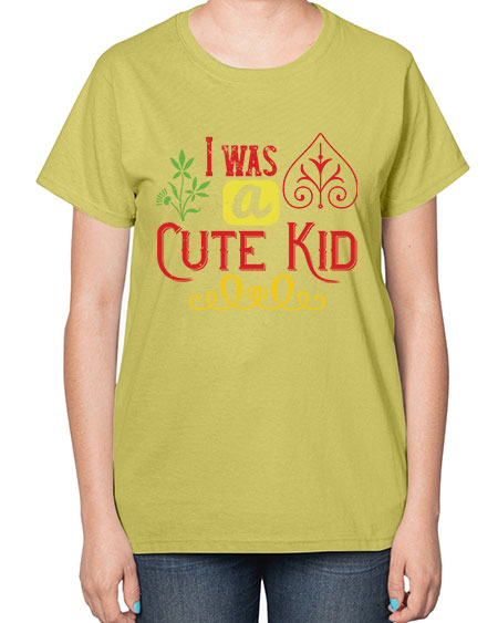 I was a cute kid Style 111# - kids-  Ladies T-Shirt