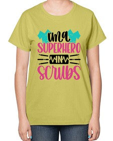 Im A Superhero In Scrubs Style Style 973# - nurse-  Ladies T-Shirt