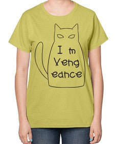 Im Vengeance - cats-  Ladies T-Shirt