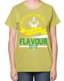 Inevitably ecological awareness has this kind of s flavour to it Style 40# - Self awareness-  Ladies T-Shirt