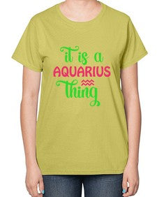 It is a aquarius thing 252# - aquarius-  Ladies T-Shirt