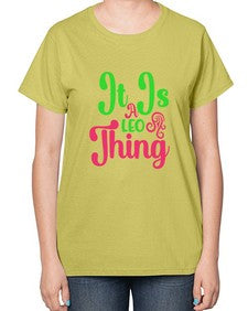 It is a leo thing 255# - leo-  Ladies T-Shirt