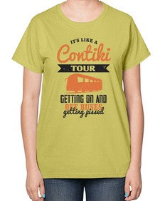 Its like a Contiki tour getting on and off buses getting pissed 3# - bus-  Ladies T-Shirt
