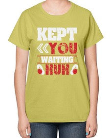 Kept you waiting huh 36# - video games-  Ladies T-Shirt