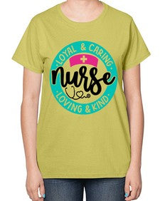 Loyal Caring Nurse Loving Kind Style Style 1078# - nurse-  Ladies T-Shirt