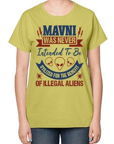 Mavni was never intended to be aliens 32# - ufo-  Ladies T-Shirt