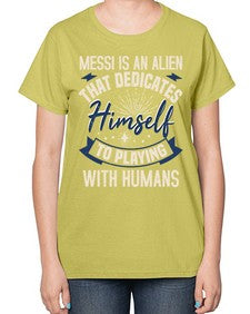 Messi is alien that dedicates himself 33# - ufo-  Ladies T-Shirt