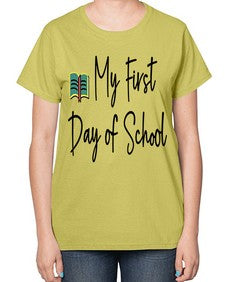My First Day of School 539# - last day of school-  Ladies T-Shirt