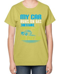My car runs on gas not friendship So pay up 42# - car-  Ladies T-Shirt