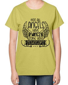 Not All Angels Have Wings Some Have Stethoscopes Style Style 1135# - nurse-  Ladies T-Shirt