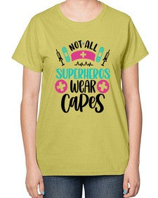 Not All Superheros Style Style 1138# - nurse-  Ladies T-Shirt