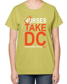 Nurse Take DC Style 1199# - nurse-  Ladies T-Shirt
