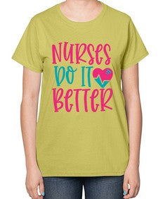 Nurses Do It Better Style 1241# - nurse-  Ladies T-Shirt
