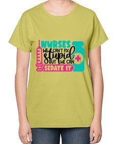 Nurses We Cant Fix Stupid But We Can Sedate It Style Style 1257# - nurse-  Ladies T-Shirt