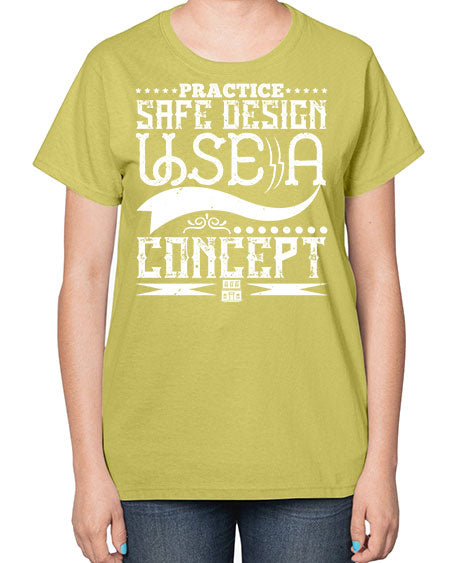 Practice safe design Use a concept Style 344# - architect-  Ladies T-Shirt