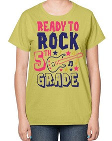 Ready To Rock fifth 727# - fifth grade-  Ladies T-Shirt