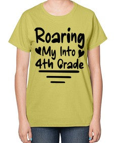 Roaring My Into fourth Grade 760# - fourth grade-  Ladies T-Shirt