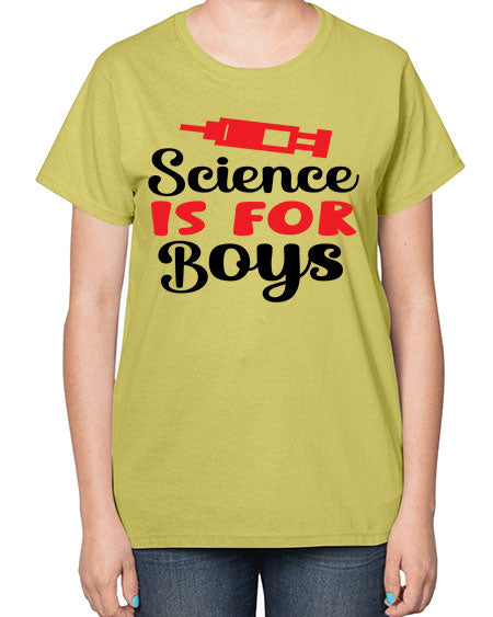 Science is for Boys 109# - general science-  Ladies T-Shirt
