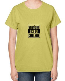 Straight into college 887# - twelfth grade-  Ladies T-Shirt