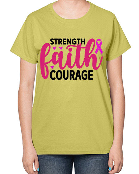 Strength Faith Courage 8# - breast cancer-  Ladies T-Shirt
