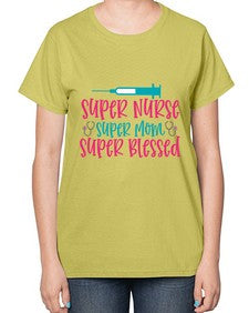 Super Nurse Super Mom Style 1433# - nurse-  Ladies T-Shirt