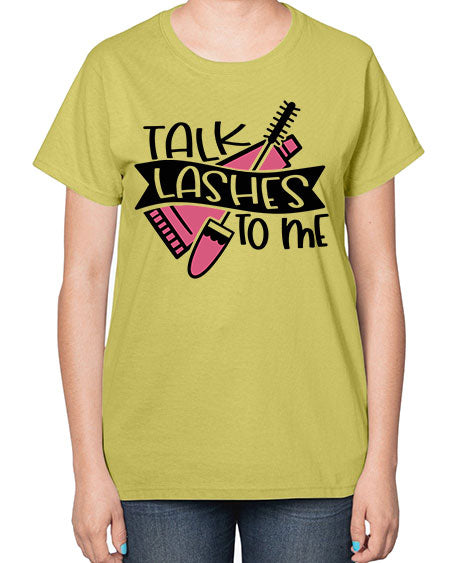 Talk Lashes To Me Style 17# -makeup  Ladies T-Shirt