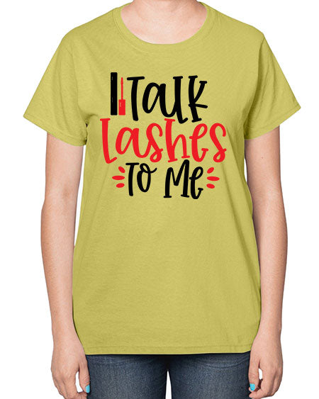 Talk Lashes To Me Style 219# -makeup  Ladies T-Shirt