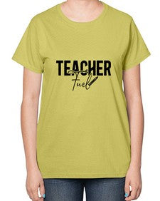 Teacher Fuel 1450# - teacher-  Ladies T-Shirt