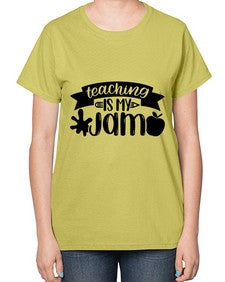 Teaching Is My Jam Style 1482# - teacher-  Ladies T-Shirt