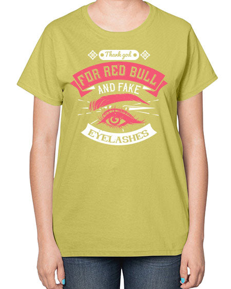 Thank god for Red Bull and fake eyelashes Style 185# -makeup  Ladies T-Shirt