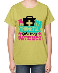 Thankful For My Patience Style Style 1492# - nurse-  Ladies T-Shirt