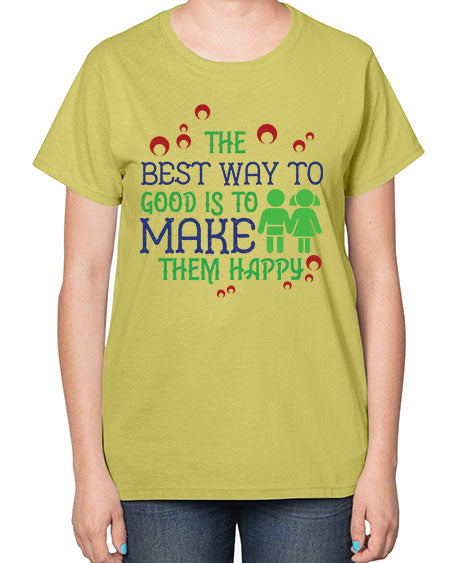 The best way to make children good is to make them happy Style 219# - kids-  Ladies T-Shirt