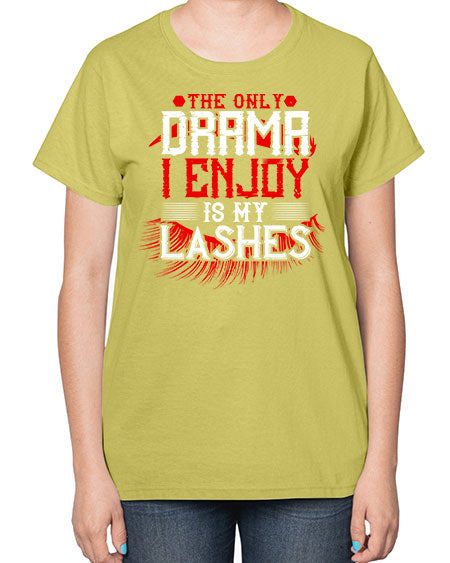 The only drama I enjoy is my lashes Style 182# -makeup  Ladies T-Shirt