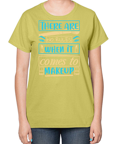 There are no rules when it comes to makeup Style 180# -makeup  Ladies T-Shirt