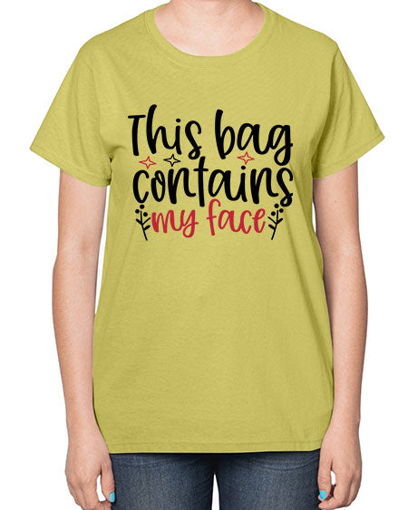 This bag contains my face Design Style 216# -makeup  Ladies T-Shirt